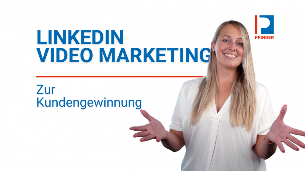 LinkedIn Video Marketing Kundengewinnung